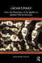 Lacan's Marx (From the Materialism of the Signifier to Libidinal Political Economy) by David Pavón-Cuéllar, 9781032996226