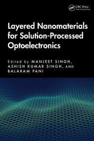 Layered Nanomaterials for Solution-Processed Optoelectronics by Manjeet Singh, Ashish Kumar Singh, Balaram Pani, 9781032834702