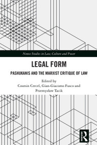 Legal Form (Pashukanis and the Marxist Critique of Law) by Cosmin Cercel, Gian-Giacomo Fusco, Przemyslaw Tacik, 9781032724553