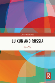 Lu Xun and Russia by Sun Yu, 9781032851242