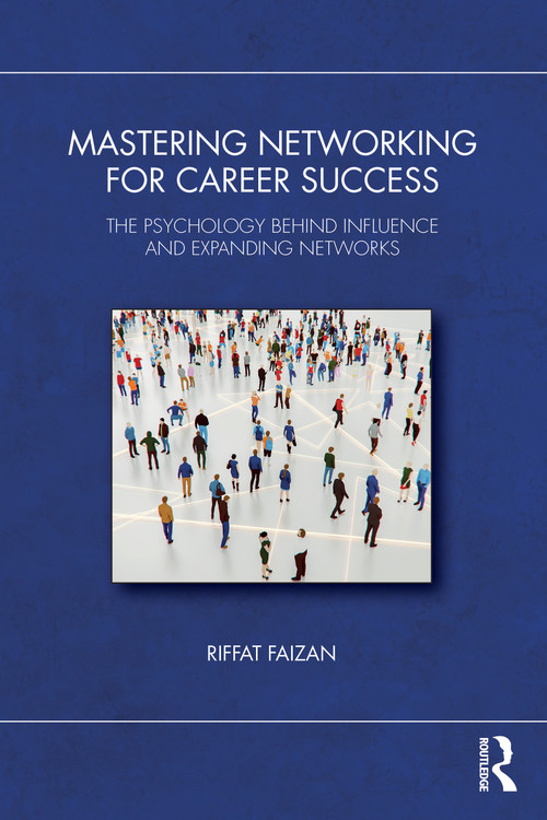 Mastering Networking for Career Success (The Psychology Behind Influence and Expanding Networks) by Riffat Faizan, 9781041131403