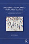 Mastering Networking for Career Success (The Psychology Behind Influence and Expanding Networks) by Riffat Faizan, 9781041131403