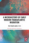 A Microhistory of Early Modern Transatlantic Migration (The Frigate Agata (1747)) by Alejandro Salamanca Rodríguez, 9780367608453