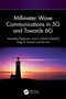 Millimeter Wave Communications in 5G and Towards 6G by Vasanthan Raghavan, Junyi Li, Ashwin Sampath, Ozge H. Koymen, Tao Luo, 9781032703770