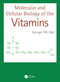 Molecular and Cellular Biology of the Vitamins by George F.M. Ball, 9781032531038