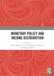 Monetary Policy and Income Distribution by Sylvio Kappes, Louis-Philippe Rochon, Guillaume Vallet, 9781032976433