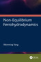 Non-Equilibrium Ferrohydrodynamics by Wenming Yang, 9781032889184