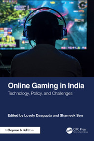 Online Gaming in India (Technology, Policy, and Challenges) by Lovely Dasgupta, Shameek Sen, 9781032624167