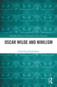 Oscar Wilde and Nihilism by Colin Cavendish-Jones, 9781032901848