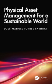 Physical Asset Management for a Sustainable World by José Manuel Torres Farinha, 9781032498379