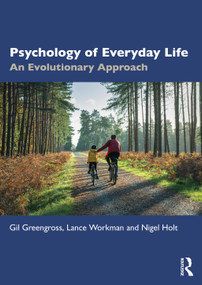 Psychology of Everyday Life (An Evolutionary Approach) by Gil Greengross, Lance Workman, Nigel Holt, 9781032233185
