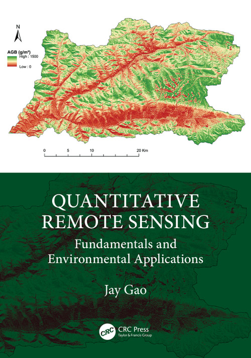 Quantitative Remote Sensing (Fundamentals and Environmental Applications) by Jay Gao, 9781032852898