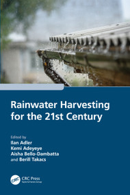 Rainwater Harvesting for the 21st Century by Ilan Adler, Kemi Adeyeye, Aisha Bello-Dambatta, Berill Takacs, 9781032638096