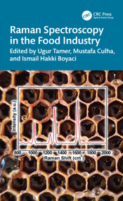Raman Spectroscopy in the Food Industry by Ugur Tamer, Mustafa Culha, Ismail Hakki Boyaci, 9781032418360