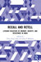 Recall and Retell (Literary Registers of Memory, Identity, and Resistance in India) by Elwin Susan John, Amal P Mathews, 9781032991719
