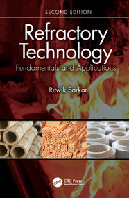 Refractory Technology (Fundamentals and Applications) by Ritwik Sarkar, 9781032131412