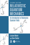 Relativistic Quantum Mechanics (An Introduction to Relativistic Quantum Fields) by Luciano Maiani, Omar Benhar, 9781032559407