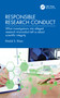 Responsible Research Conduct (What investigations into alleged research misconduct tell us about scientific integrity) by Khalid S. Khan, 9781041106029