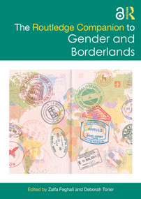 The Routledge Companion to Gender and Borderlands by Zalfa Feghali, Deborah Toner, 9781032583112