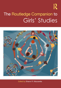The Routledge Companion to Girls' Studies by Sharon Mazzarella, 9781032583211