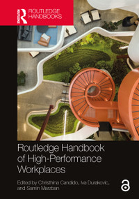 Routledge Handbook of High-Performance Workplaces by Christhina Candido, Iva Durakovic, Samin Marzban, 9781032358147