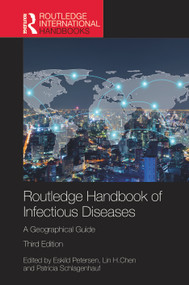 Routledge Handbook of Infectious Diseases (A Geographical Guide) by Eskild Petersen, Lin H. Chen, Patricia Schlagenhauf, 9781032872070