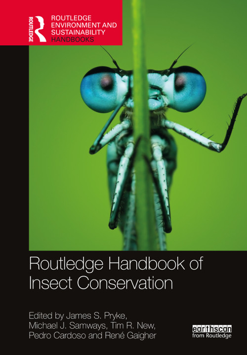 Routledge Handbook of Insect Conservation by James S. Pryke, Michael J. Samways, Tim R. New, Pedro Cardoso, René Gaigher, 9781032259512