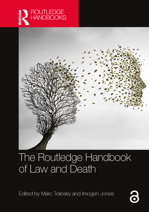 The Routledge Handbook of Law and Death by Marc Trabsky, Imogen Jones, 9781032303390