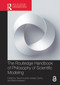 The Routledge Handbook of Philosophy of Scientific Modeling by Tarja Knuuttila, Natalia Carrillo, Rami Koskinen, 9781032071541