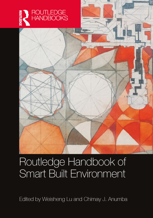 Routledge Handbook of Smart Built Environment by Weisheng Lu, Chimay Anumba, 9781032469294