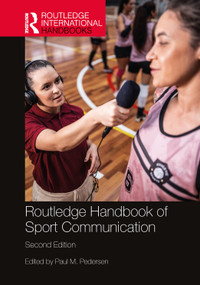 Routledge Handbook of Sport Communication by Paul M. Pedersen, 9781032553511
