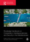 Routledge Handbook on Cooperation, Interdependencies and Security in the Mediterranean by Elena Calandri, Karolina Golemo, Jesús Ventura-Fernández, 9781032602882