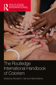 The Routledge International Handbook of Colorism by Ronald E. Hall, Neha Mishra, 9781032507552