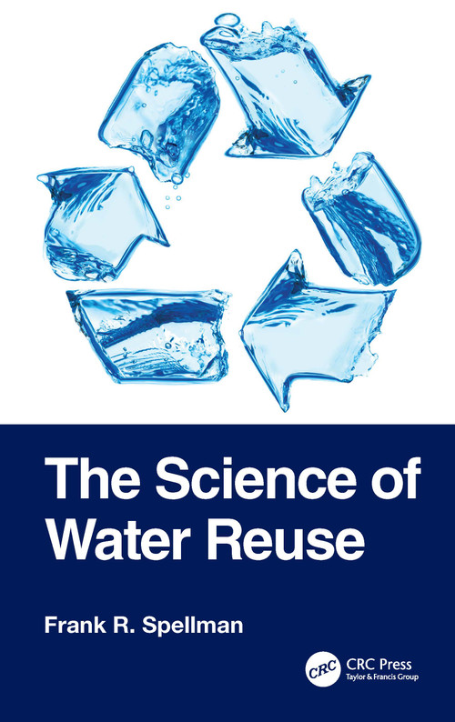 The Science of Water Reuse by Frank R. Spellman, 9781032806754
