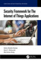 Security Framework for The Internet of Things Applications by Salma Abdalla Hamad, Quan Z. Sheng, Wei Emma Zhang, 9781032764894