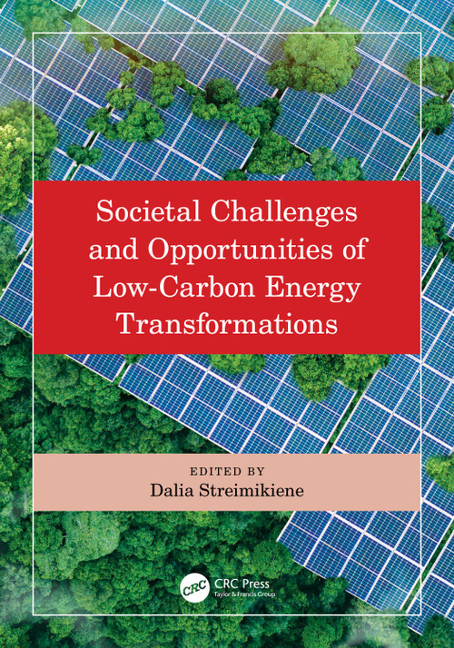 Societal Challenges and Opportunities of Low-Carbon Energy Transformations by Dalia Streimikiene, 9781003517498