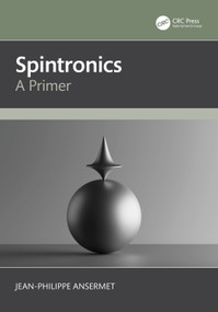 Spintronics (A Primer) by Jean-Philippe Ansermet, 9781032440224