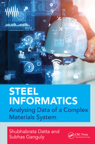 Steel Informatics (Analysing Data of a Complex Materials System) by Shubhabrata Datta, Subhas Ganguly, 9780367569242