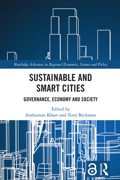Sustainable and Smart Cities (Governance, Economy and Society) by Anshuman Khare, Terry Beckman, 9781032854885