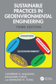 Sustainable Practices in Geoenvironmental Engineering by Catherine N. Mulligan, Masaharu Fukue, Raymond N. Yong, 9781032525952