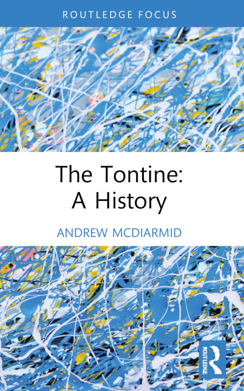 The Tontine: A History by Andrew McDiarmid, 9781032792064