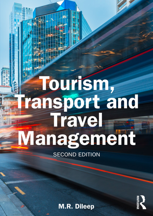 Tourism, Transport and Travel Management by M.R. Dileep, 9781041008958