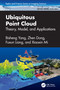 Ubiquitous Point Cloud (Theory, Model, and Applications) by Bisheng Yang, Zhen Dong, Fuxun Liang, Xiaoxin Mi, 9781032780474