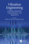 Vibration Engineering (Modeling, Simulation, Experimentation, and Applications) by Nitesh P. Yelve, Susmita Naskar, 9781032515304