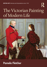 The Victorian Painting of Modern Life by Pamela Fletcher, 9781032405957