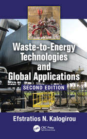 Waste-to-Energy Technologies and Global Applications by Efstratios N. Kalogirou, 9781032937649