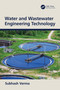 Water and Wastewater Engineering Technology by Subhash Verma, 9781032390062