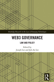 Web3 Governance (Law and Policy) by Joseph Lee, Jyh-An Lee, 9781032618968