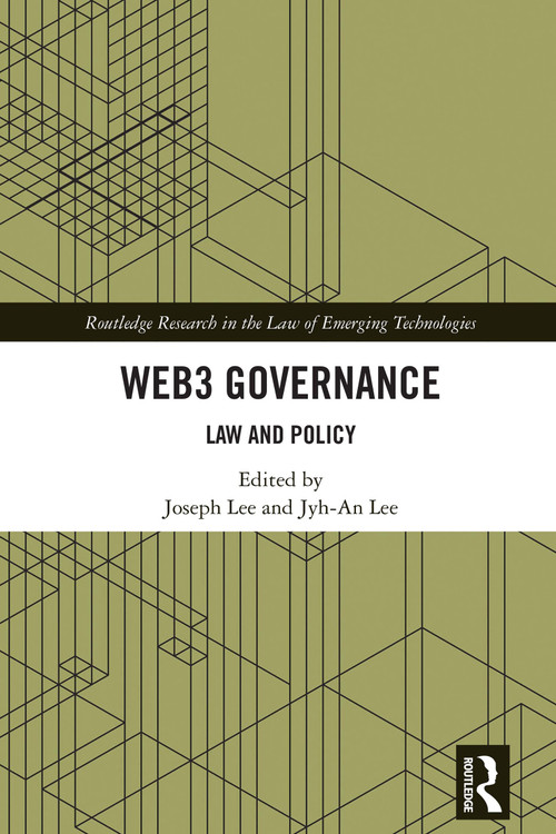 Web3 Governance (Law and Policy) by Joseph Lee, Jyh-An Lee, 9781032618968