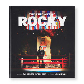 The Fine Art of Rocky (An Artistic Tribute from Screen to Canvas) by John Rivoli, Sylvester Stallone, 9798337403649
